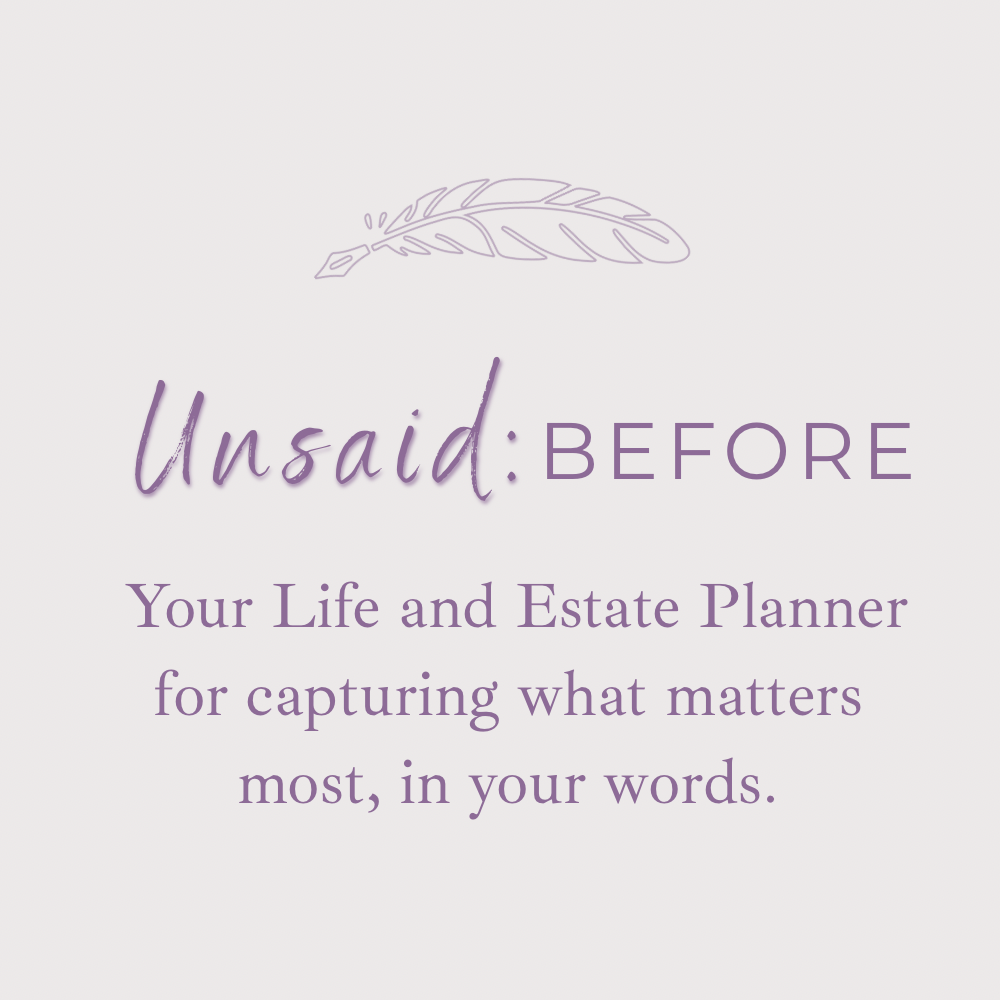 Unsaid:Before - Life & Estate Planners